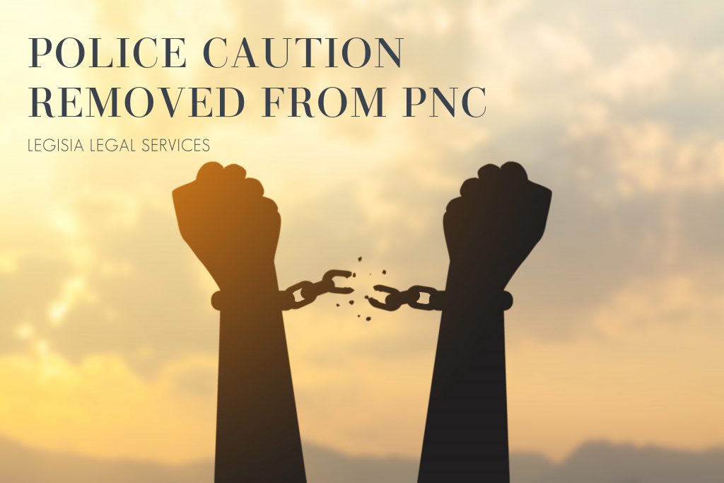 arms breaking free from handcuffs with sunrise in background with the words police caution removed from PNC legisia legal services