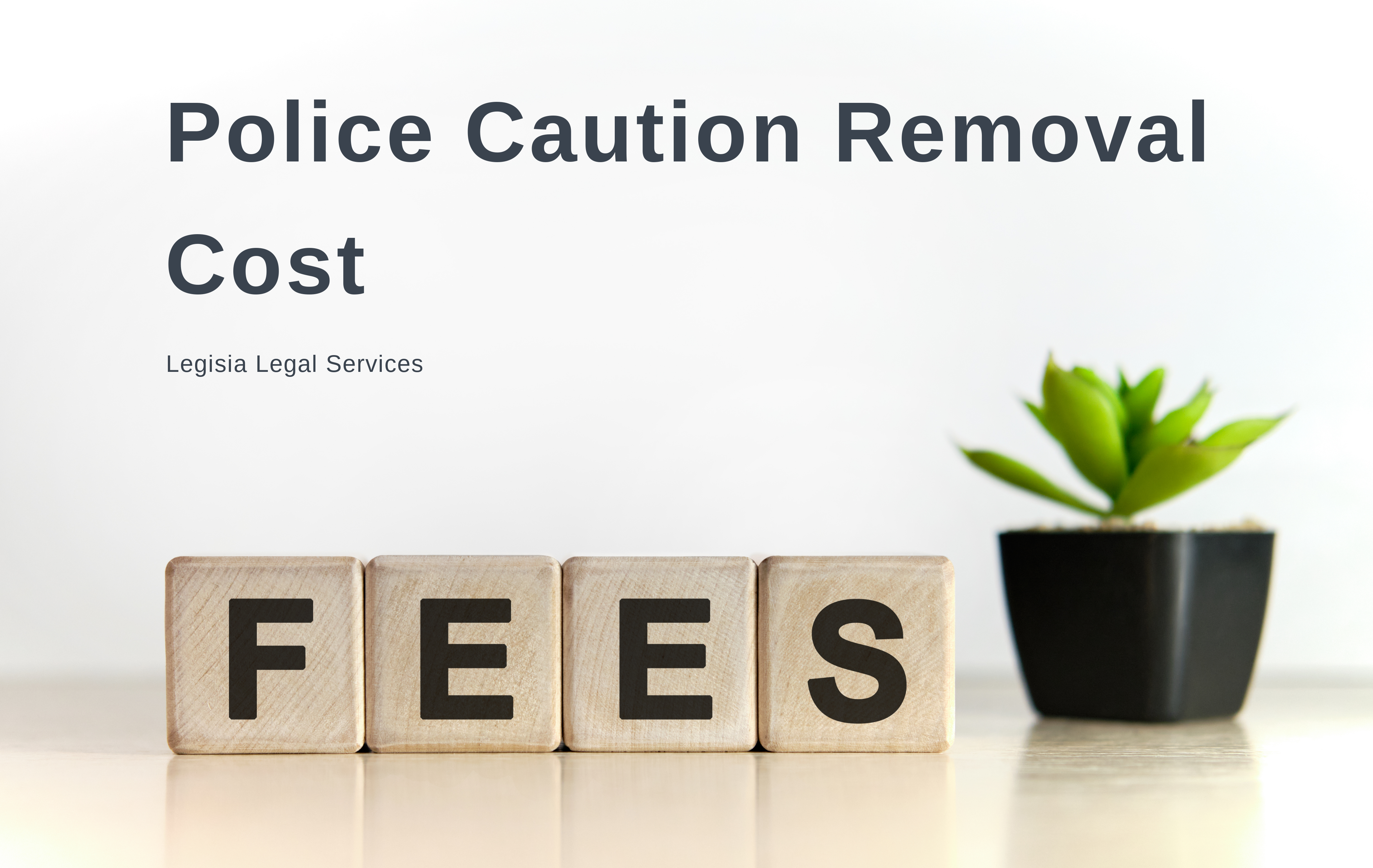 Police Caution Removal Cost