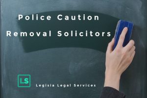 Police Caution Removal Solicitors