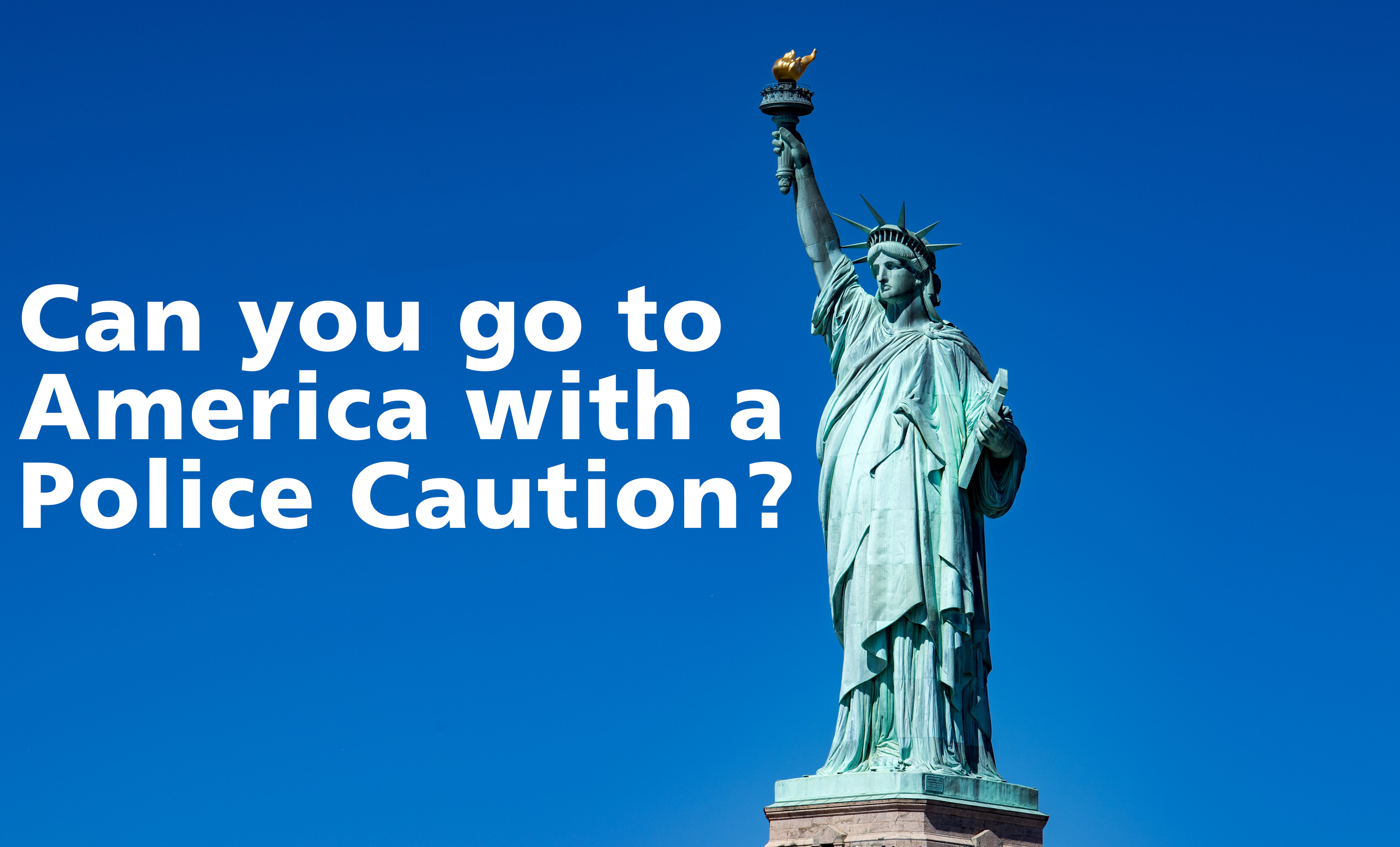 Can you go to America with a police caution?