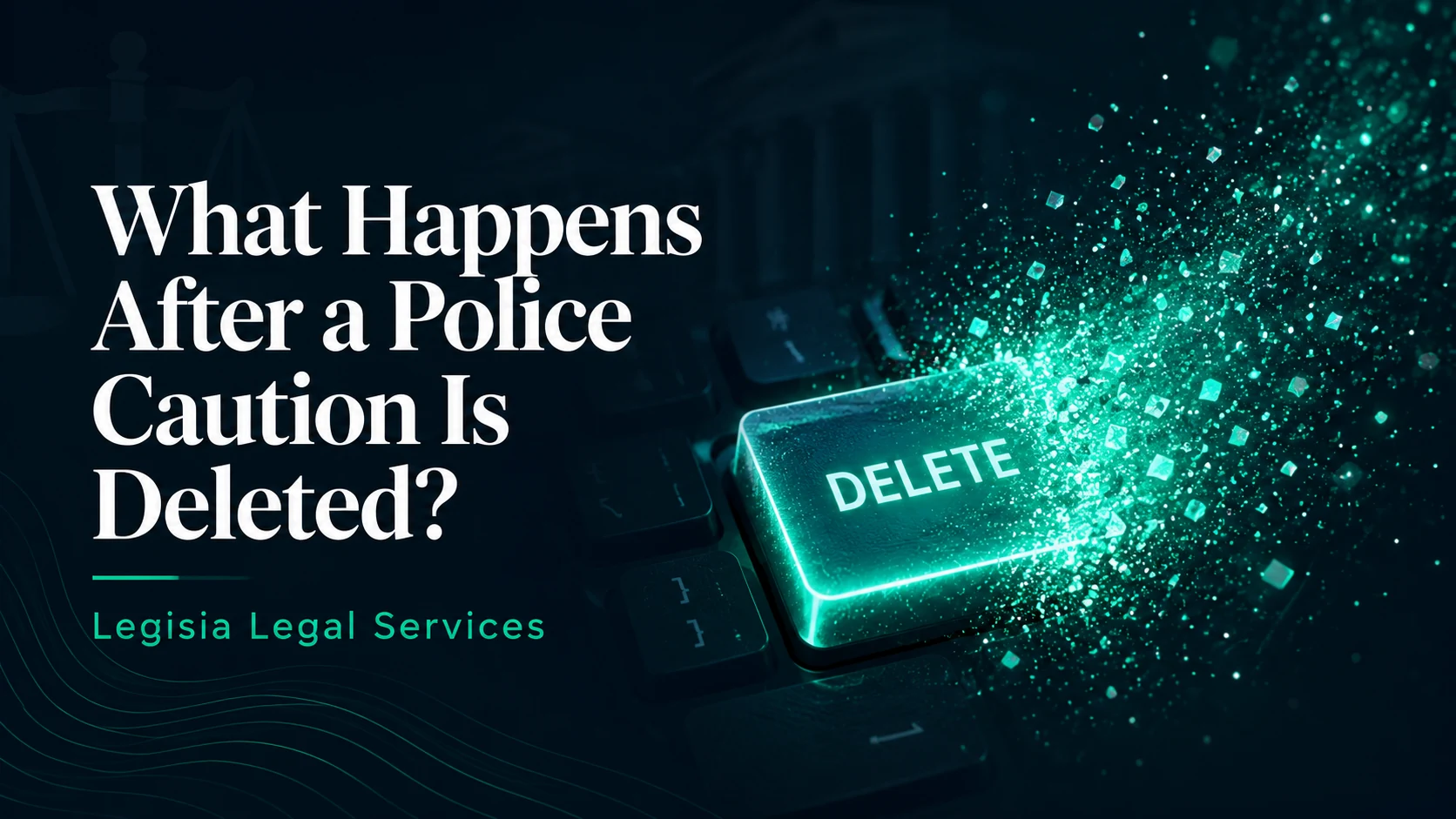 Glowing DELETE key dissolving into teal particles, representing the deletion of a police caution.